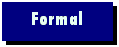 Text Box: Formal
